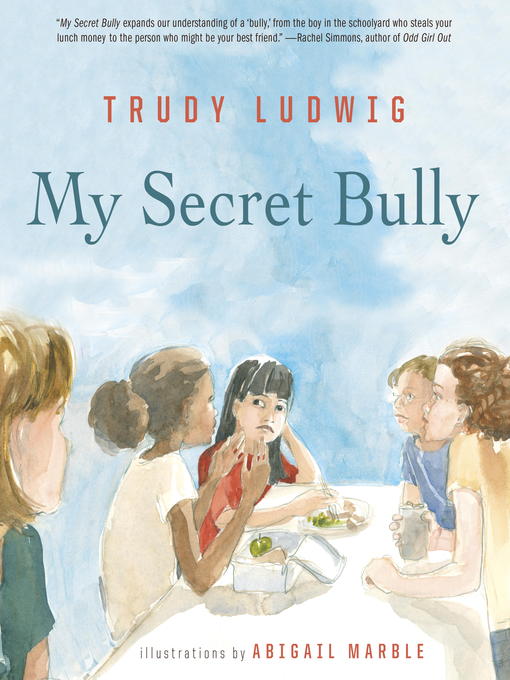Title details for My Secret Bully by Trudy Ludwig - Available